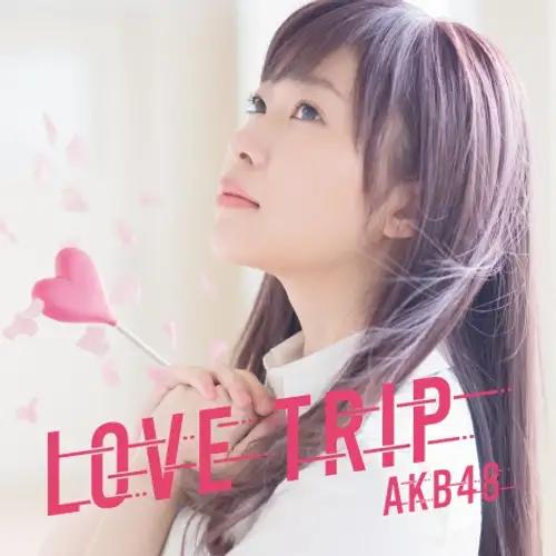 [แปลไทย] LOVE TRIP - AKB48